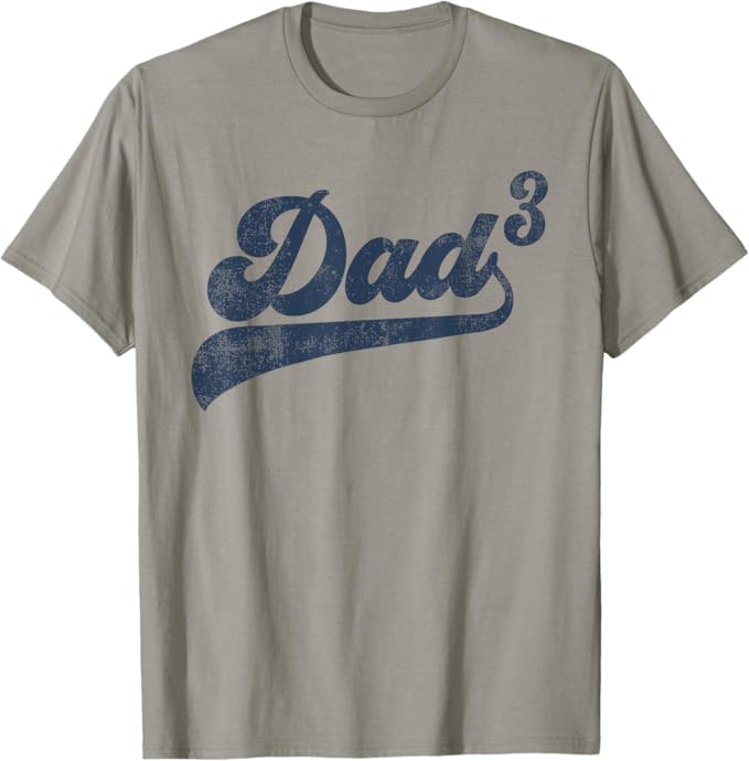 Third Time Dad T-Shirt